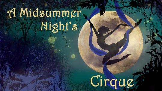 A Midsummer Night's Cirque at DUPAC Nov. 18-20 A Midsummer Night's Cirque at DUPAC Nov. 18-20